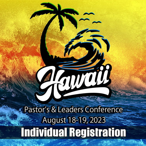 2023 Hawaii Pastors-Leaders Conference - Individual Registration